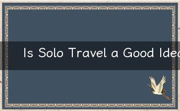 Is Solo Travel a Good Idea After a Breakup